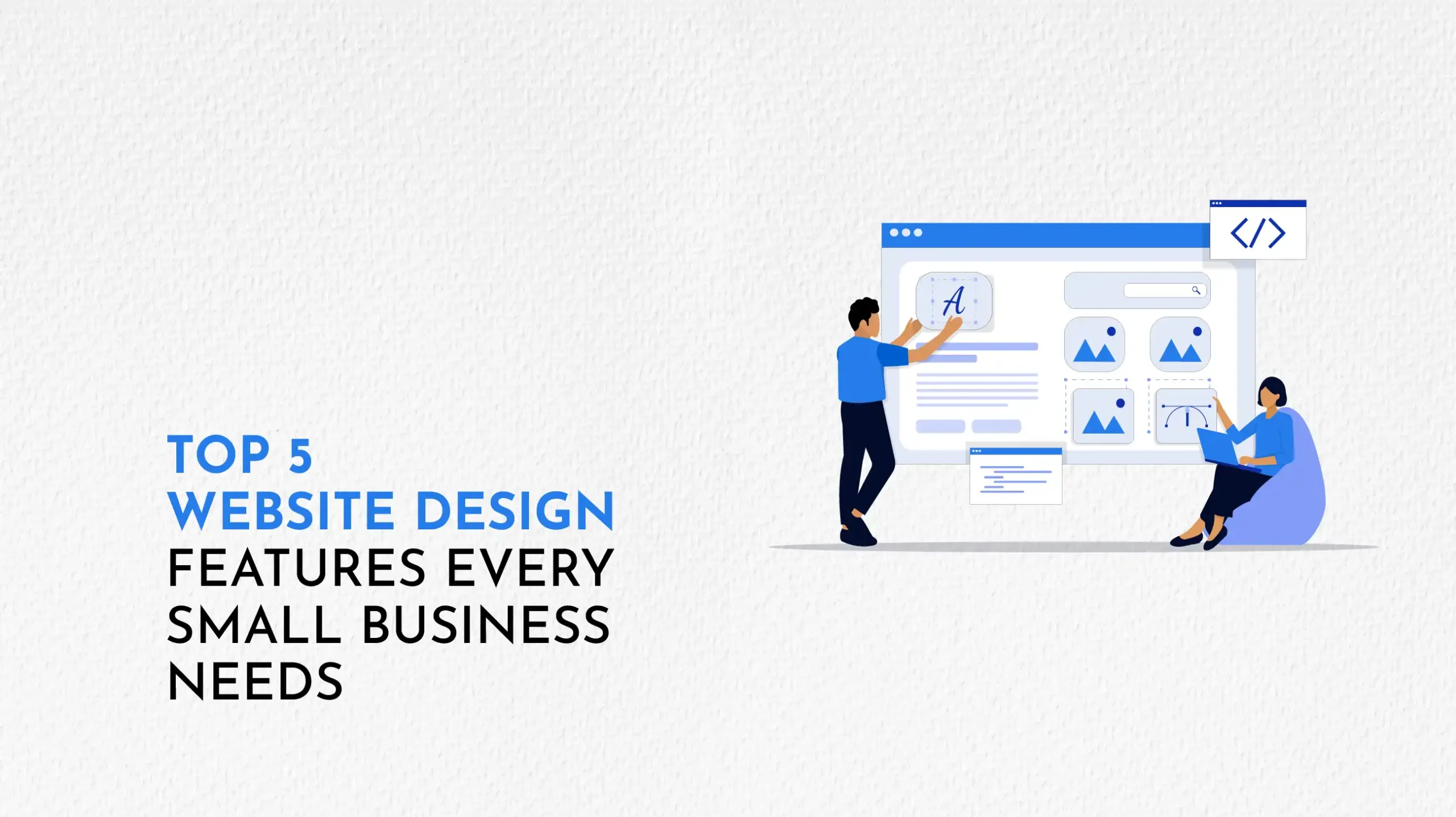 Top 5 Website Design Features Every Small Business Needs