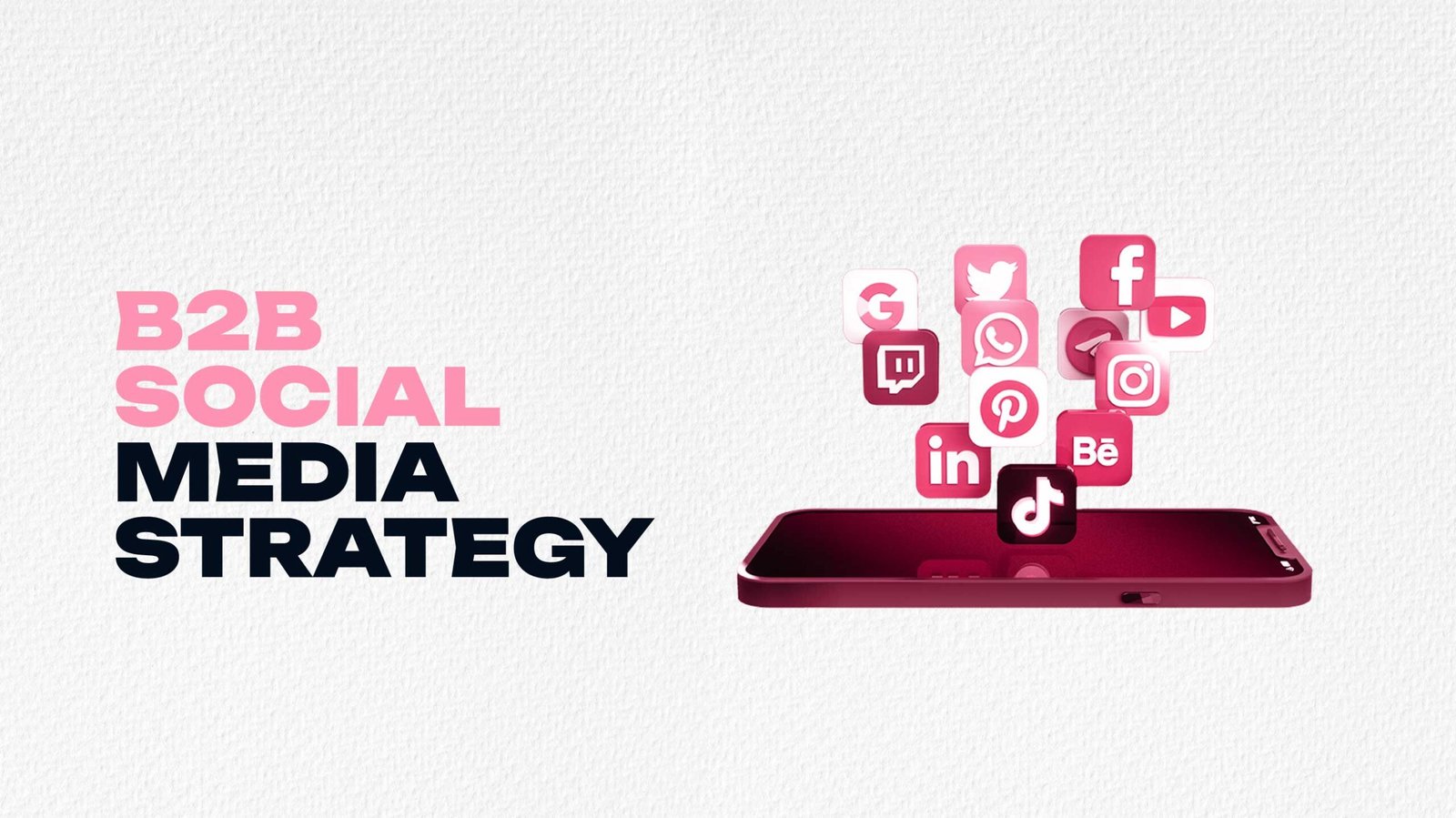 How to Create a B2B Social Media Strategy that Converts?