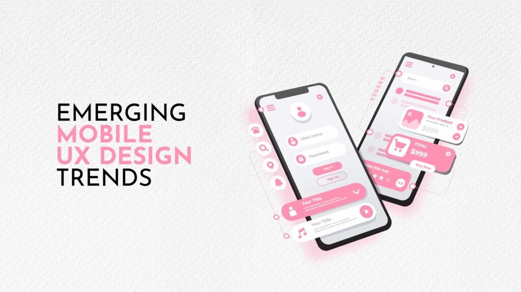 Emerging Mobile UX Design Trends