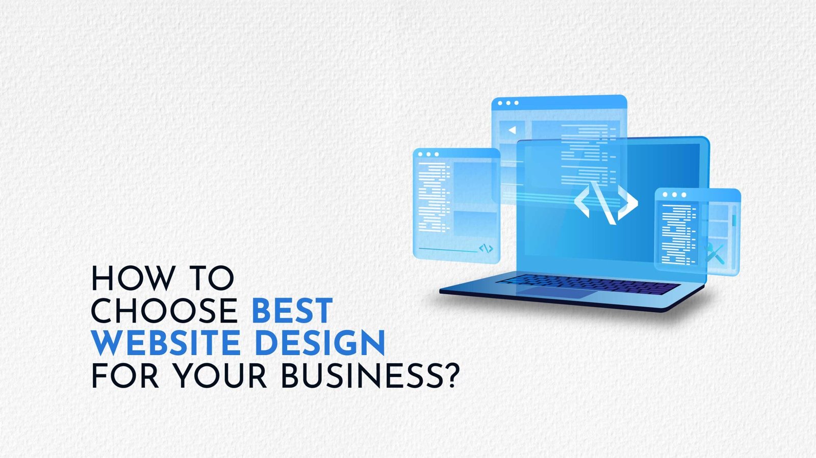 How to Choose the Right Website Design for Your Business?