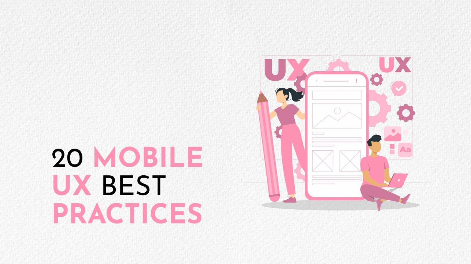 Top 20 Must-Know Mobile App UX Best Practices [2025]