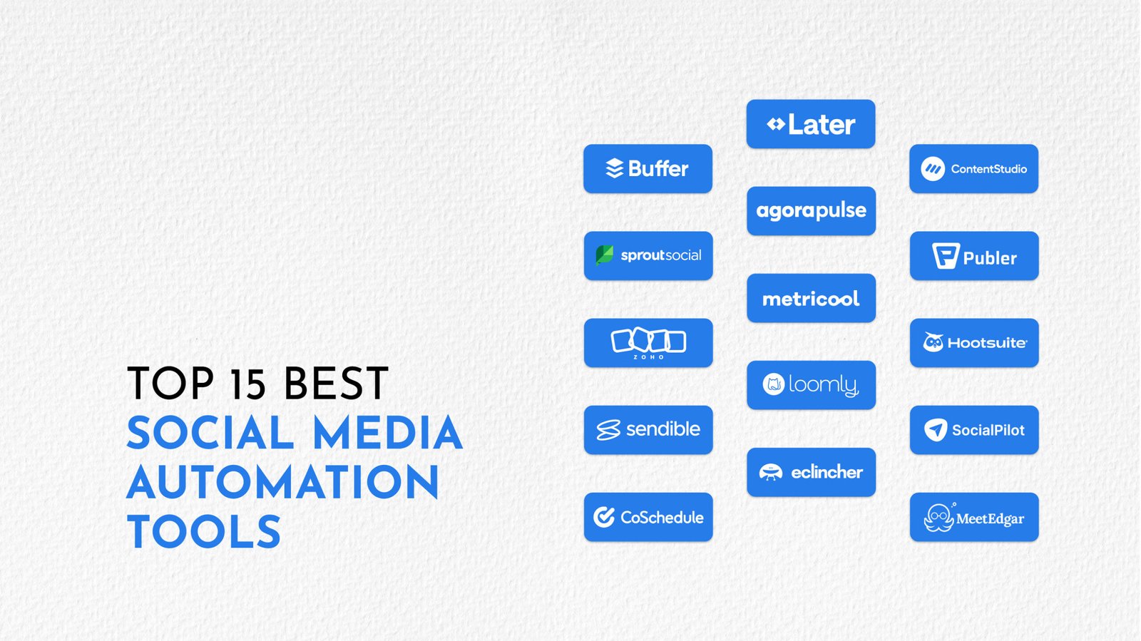 Top 15 Best Social Media Automation Tools