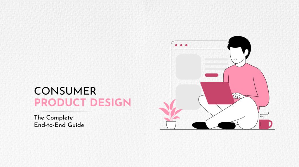 Consumer Product Design